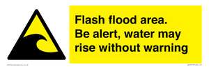 Flash flood area. Be alert, water may rise without warning